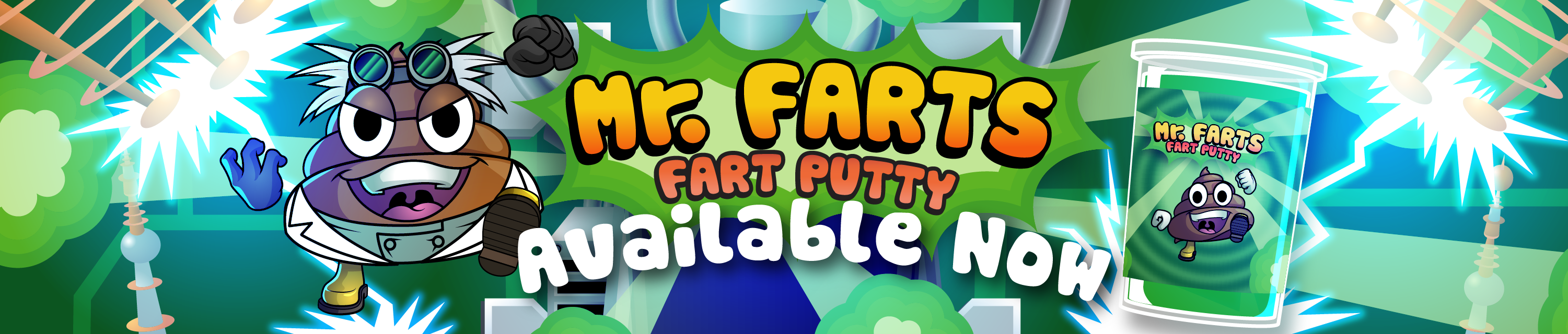 Crazy scientist mr farts has created his fart putty seen in packaging as is available now messaging across banner